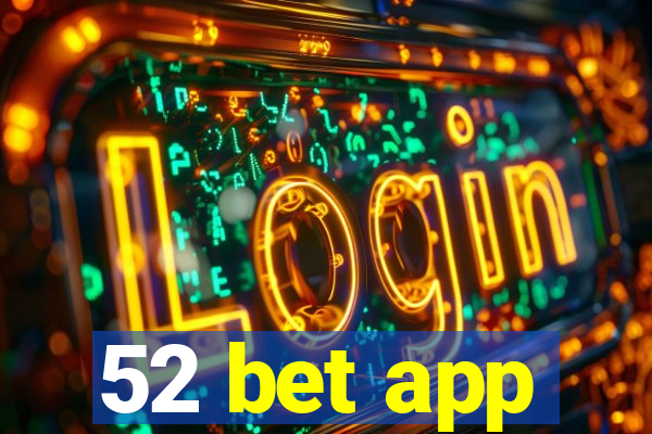 52 bet app